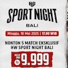 Jadwal dan Link Holywings Sport Night 6 Bali: Brotherhood Fight di Vidio