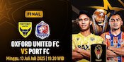 Siaran Langsung Final Piala Presiden 2025: Oxford United vs Port FC di Vidio Siaran Langsung Final Piala Presiden 2025: Oxford United vs Port FC di Vidio