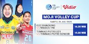 Jadwal Live Streaming MOJI Volley Cup 2025 di Vidio, Sabtu 26 Juli 2025 Jadwal Live Streaming MOJI Volley Cup 2025 di Vidio, Sabtu 26 Juli 2025