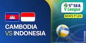 Jadwal Live Streaming Indonesia vs Kamboja di SEA V League 2025 Putra di Vidio, 11 Juli 2025
