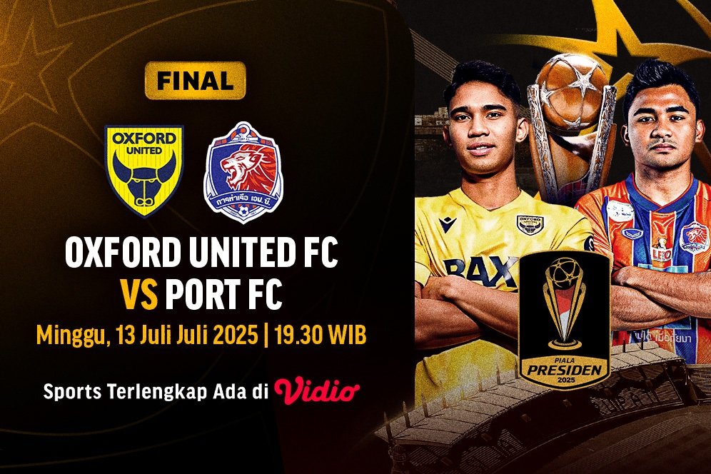 Siaran Langsung Final Piala Presiden 2025: Oxford United vs Port FC di Vidio Siaran Langsung Final Piala Presiden 2025: Oxford United vs Port FC di Vidio