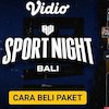 Perhatikan! Cara nonton Live Stream Holywings Sport Night Bali Vol. 8 di Vidio Perhatikan! Cara nonton Live Stream Holywings Sport Night Bali Vol. 8 di Vidio