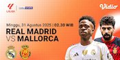 Eksklusif Live Streaming LaLiga 2025/2026 Real Madrid vs Mallorca Hanya di Vidio