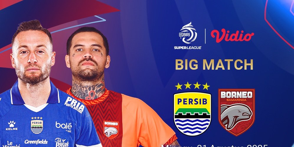 Link Live Streaming BRI Super League 2025/2026 Persib Bandung vs Borneo FC, Eksklusif di Vidio