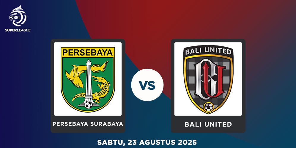 Prediksi BRI Super League: Persebaya Surabaya vs Bali United 23 Agustus 2025
