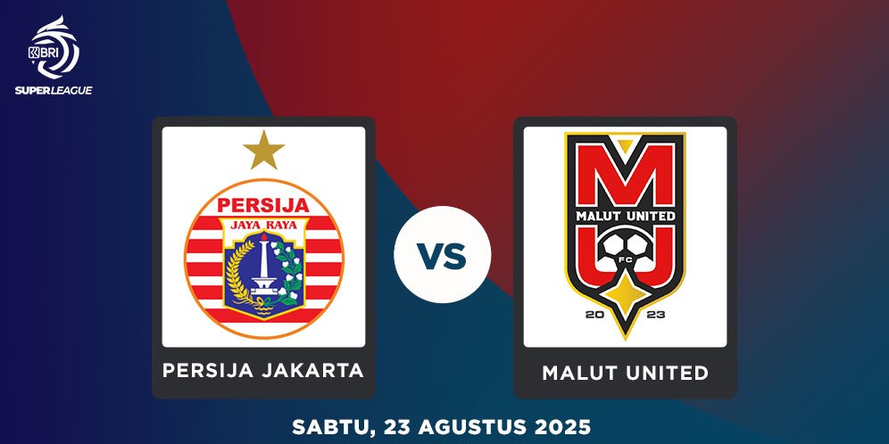 Prediksi BRI Super League: Persija Jakarta vs Malut United 23 Agustus 2025