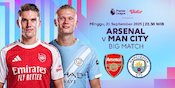 Saksikan Live Streaming Liga Inggris Arsenal vs Manchester City, Eksklusif di Vidio