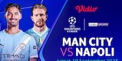 Saksikan Live Streaming Champions League Man City vs Napoli: Tayang di Vidio