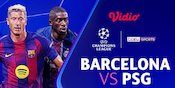 Saksikan dan Nonton UCL Barcelona vs PSG: Hanya di Vidio Saksikan dan Nonton UCL Barcelona vs PSG: Hanya di Vidio