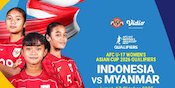 Saksikan dan Nonton Timnas Indonesia Putri U-17 vs Myanmar: Kualifikasi Piala Asia 2026 Eksklusif di Vidio Saksikan dan Nonton Timnas Indonesia Putri U-17 vs Myanmar: Kualifikasi Piala Asia 2026 Eksklusif di Vidio