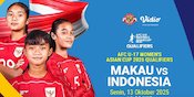 Saksikan dan Nonton Makau U-17 vs Timnas Indonesia Putri U-17 Kualifikasi Piala Asia U-17, Tayang di Vidio Saksikan dan Nonton Makau U-17 vs Timnas Indonesia Putri U-17 Kualifikasi Piala Asia U-17, Tayang di Vidio