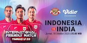Saksikan dan Nonton Timnas Indonesia U-23 vs India Hari Ini: Laga Uji Coba SEA Games di Vidio Saksikan dan Nonton Timnas Indonesia U-23 vs India Hari Ini: Laga Uji Coba SEA Games di Vidio