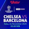Siaran Langsung Liga Champions: Chelsea vs Barcelona, Eksklusif di Vidio