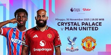 Siaran Langsung Liga Inggris 2025/26 Crystal Palace vs Man United, Eksklusif di Vidio