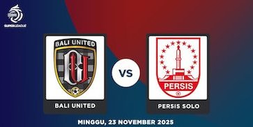 Prediksi BRI Super League: Bali United vs Persis Solo 23 November 2025