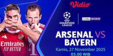 Siaran Langsung Liga Champions 2025/26: Arsenal vs Bayern, Eksklusif di Vidio