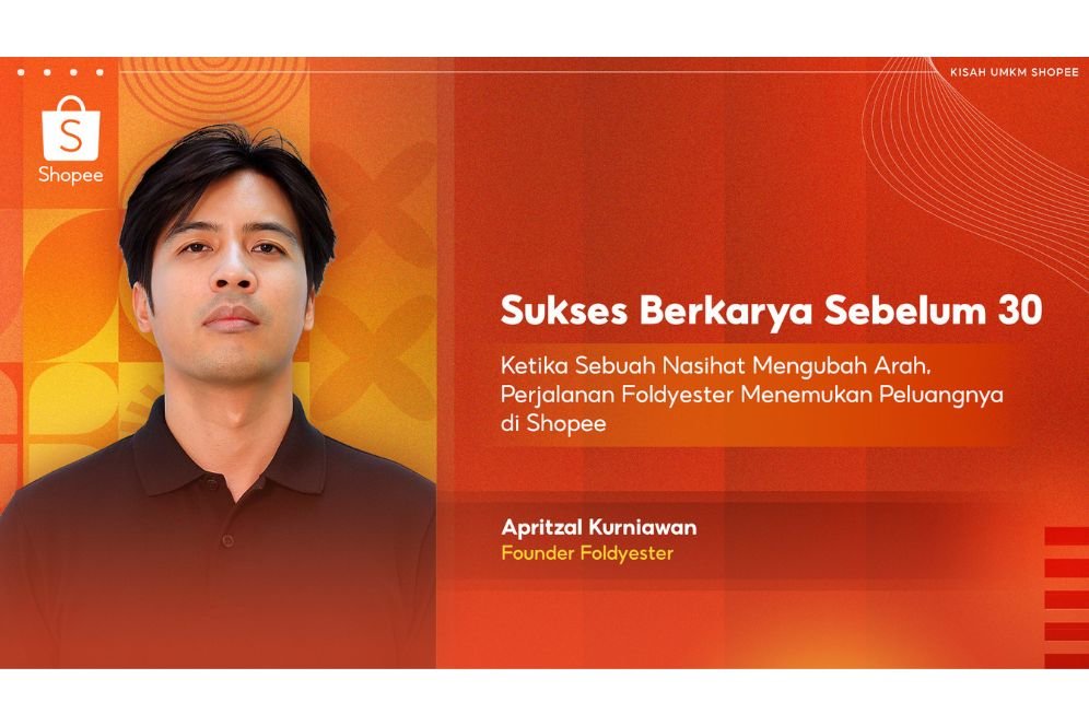 Foldyester dan Sepenggal Nasihat yang Mengubah Hidup: Sukses Sebelum Usia 30 Berkat Shopee