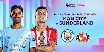 Link Live Streaming Liga Inggris Pekan ke-15: Man City vs Sunderland, Eksklusif di Vidio