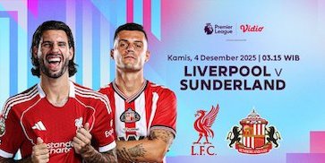 Berikut Jadwal Siaran Langsung Premier League 2025/26: Liverpool vs Sunderland, Tayang di Vidio