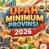 Daftar UMP 2026 di 13 Daerah, Siapa Paling Tinggi? Daftar UMP 2026 di 13 Daerah, Siapa Paling Tinggi?