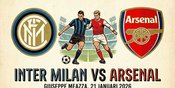 Jadwal Nonton Live Streaming Inter Milan vs Arsenal: Cek Jadwal Kick-off & Link Streaming Resmi