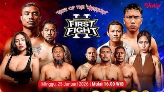 Saksikan Pay Per View First Fight Volume 2 di Vidio, 25 Januari 2026 Saksikan Pay Per View First Fight Volume 2 di Vidio, 25 Januari 2026