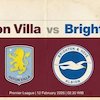 Prediksi Aston Villa vs Brighton 12 Februari 2026