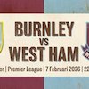 Prediksi Burnley vs West Ham 7 Februari 2026