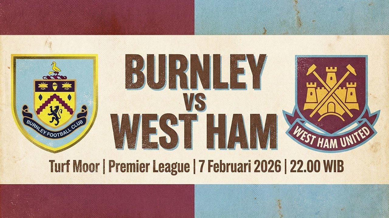 Prediksi Burnley vs West Ham 7 Februari 2026