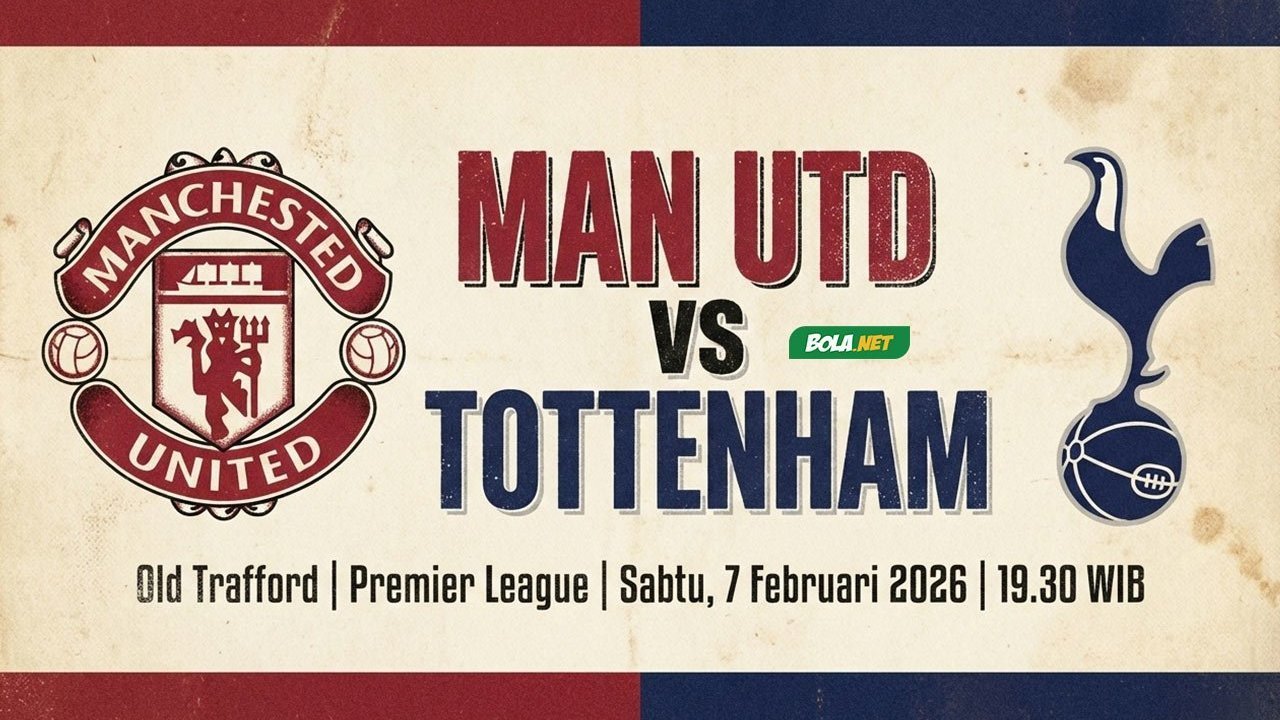 Jadwal Live Streaming Liga Inggris: Man Utd vs Tottenham