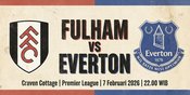 Prediksi Fulham vs Everton 7 Februari 2026