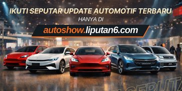 Liputan6.com Luncurkan AUTOSHOW dengan Pengalaman Liputan Otomotif yang Lebih Interaktif