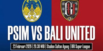 Link Live Streaming PSIM vs Bali United di BRI Super League Hari Ini, 23 Februari 2026