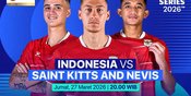 Live Streaming FIFA Series 2026: Timnas Indonesia vs Saint Kitts and Nevis Malam Ini