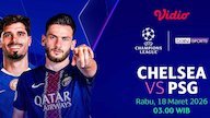 Chelsea vs PSG di Vidio: Misi Comeback Sulit The Blues di Champions League