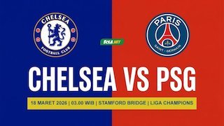 Prediksi Chelsea vs PSG 18 Maret 2026 Prediksi Chelsea vs PSG 18 Maret 2026
