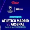 Link Live Streaming Atletico Madrid vs Arsenal - Semifinal Liga Champions
