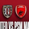 Siaran Langsung Live Streaming Bali United vs PSM Makassar di BRI Super League