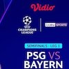 Siaran Langsung Liga Champions: PSG vs Bayern Munchen, Duel Hidup-Mati Menuju Final