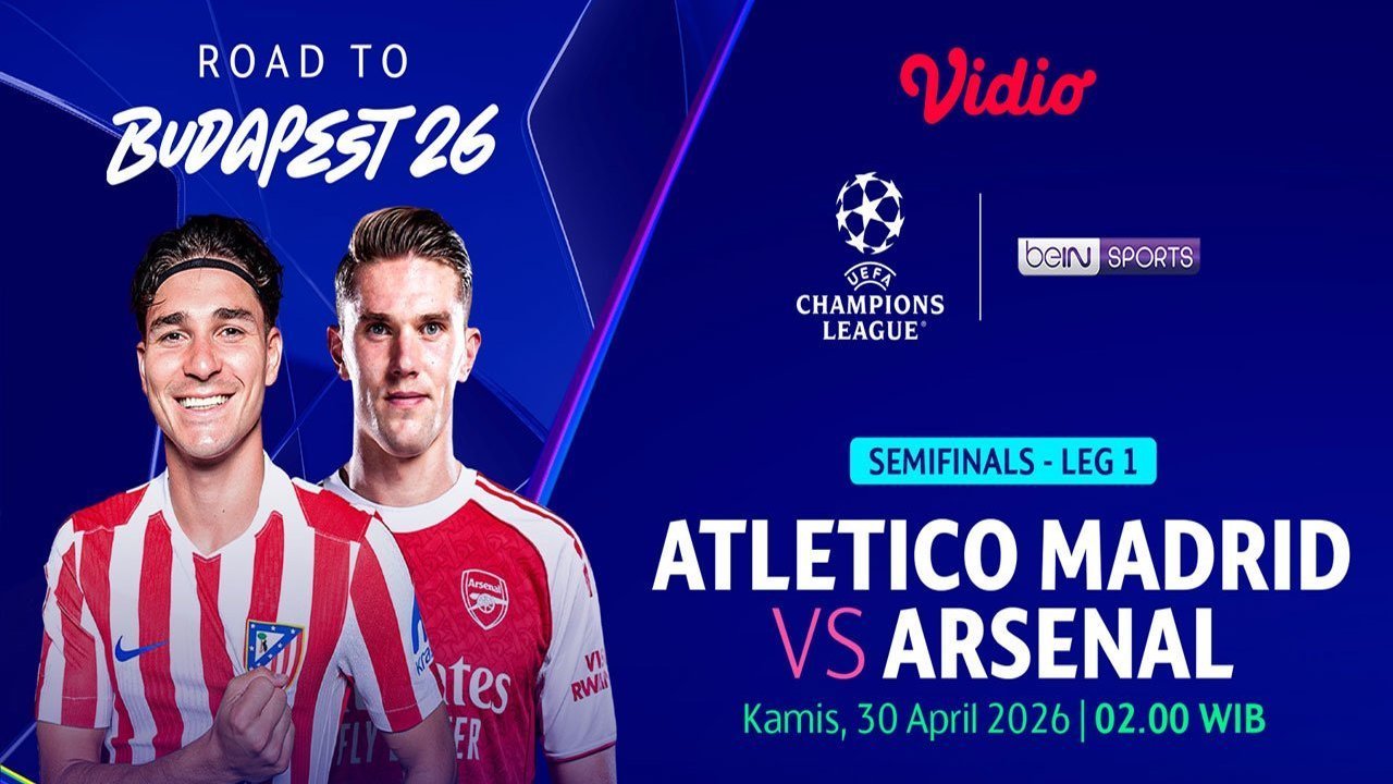 Link Live Streaming Atletico Madrid vs Arsenal - Semifinal Liga Champions