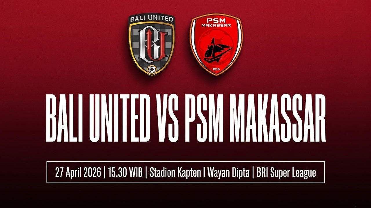 Siaran Langsung Live Streaming Bali United vs PSM Makassar di BRI Super League