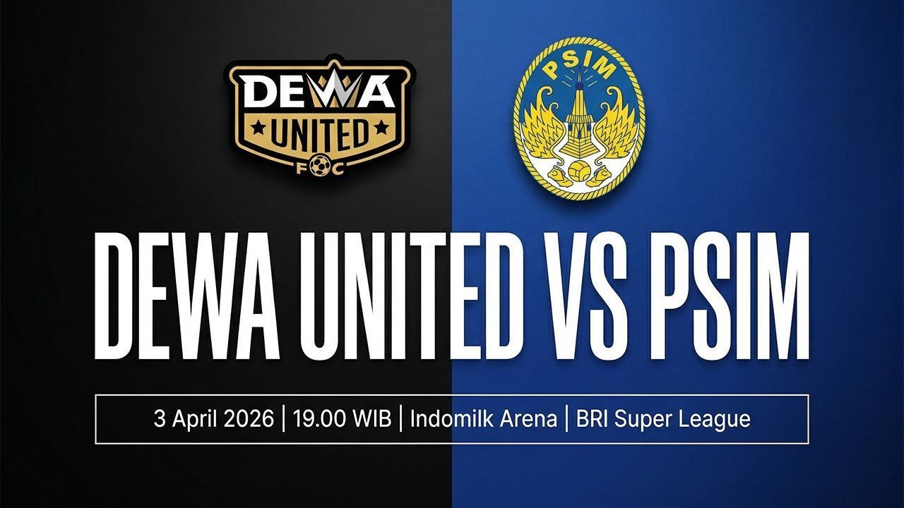 Prediksi BRI Super League: Dewa United vs PSIM 3 April 2026 Prediksi BRI Super League: Dewa United vs PSIM 3 April 2026