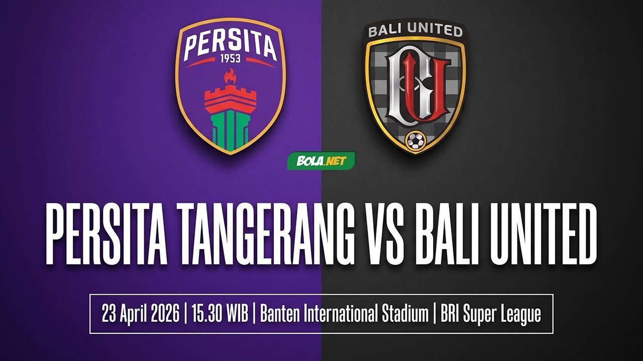 Live Streaming Siaran Langsung Persita vs Bali United: Tayang di Mana, Kickoff Jam Berapa?