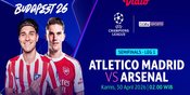 Link Live Streaming Atletico Madrid vs Arsenal - Semifinal Liga Champions
