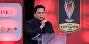 Erick Thohir Indikasikan Piala Presiden Edisi ke-8 Bakal Digelar, Berterima Kasih atas Peran Emtek Media yang Setia Menjadi Official Broadcaster