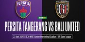 Nonton Live Streaming BRI Super League: Persita vs Bali United