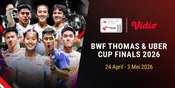 Indonesia Bertekad Bangkit di Thomas dan Uber Cup Finals 2026, Saksikan Perjuangannya Eksklusif di Vidio