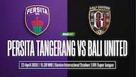 Nonton Live Streaming BRI Super League: Persita vs Bali United