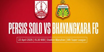 Link Live Streaming BRI Super League: Persis Solo vs Bhayangkara FC Hari Ini