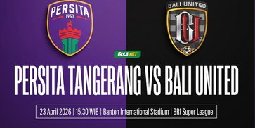 Nonton Live Streaming BRI Super League: Persita vs Bali United